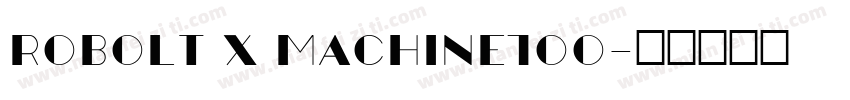 Robolt x Machine100字体转换